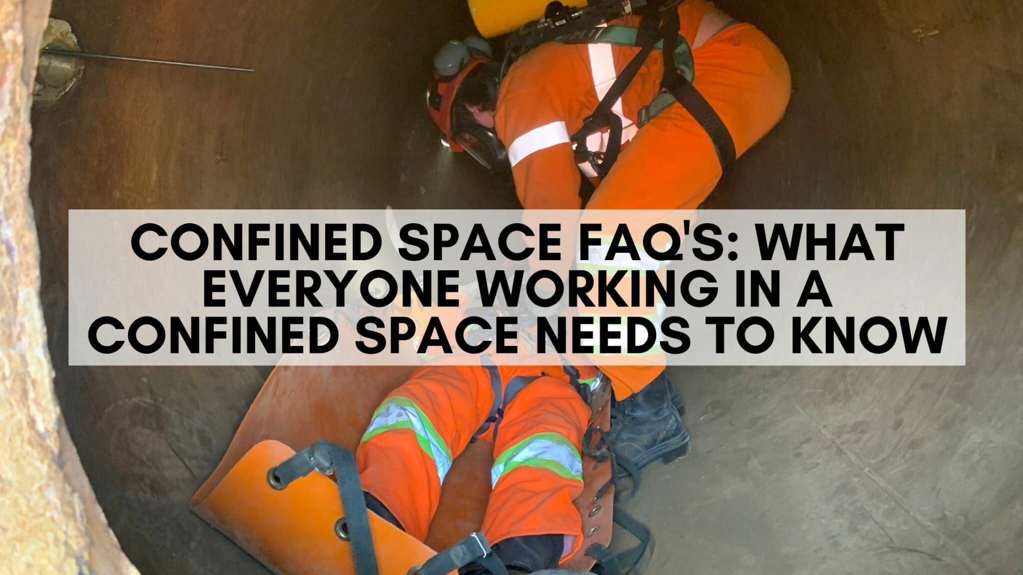 confined space FAQ's